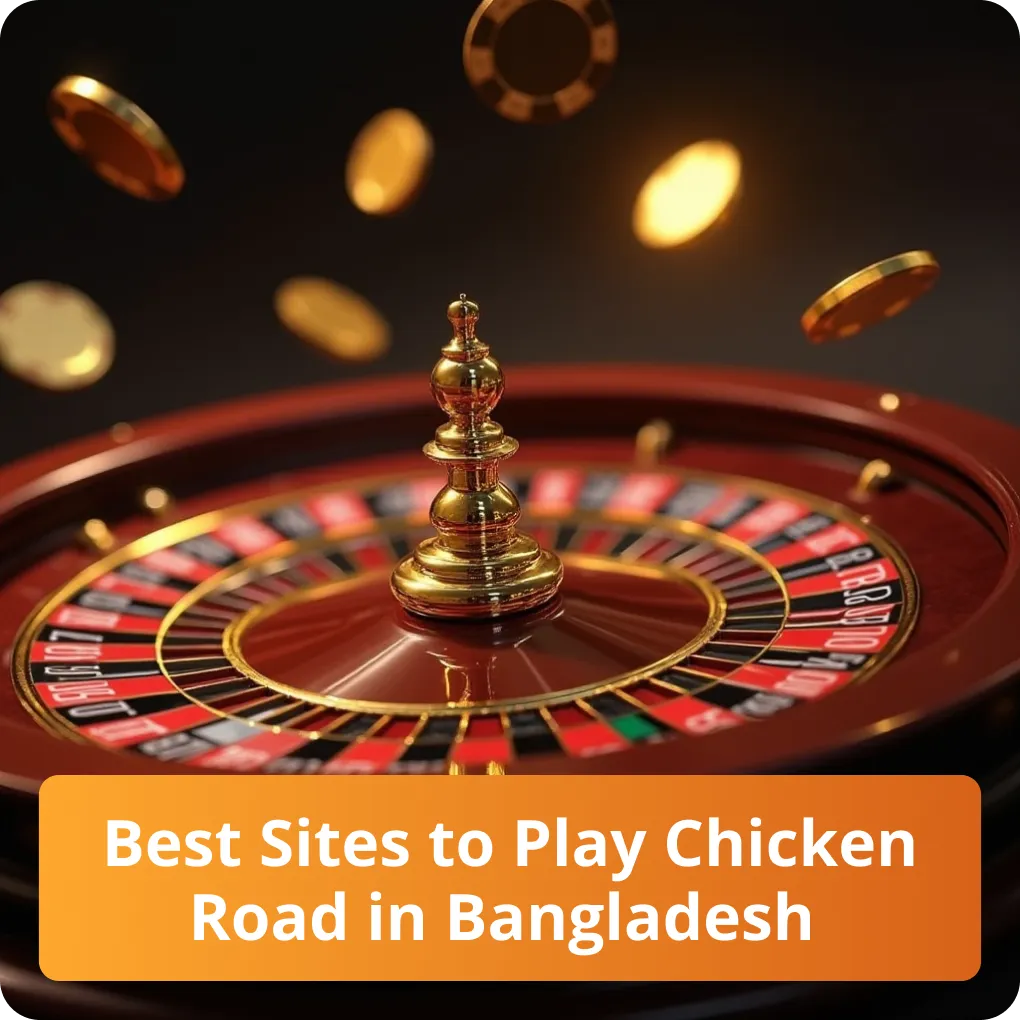 A review of the best and most trusted sites to play Chicken Road in Bangladesh Best Sites to Play Chicken Road in Bangladesh