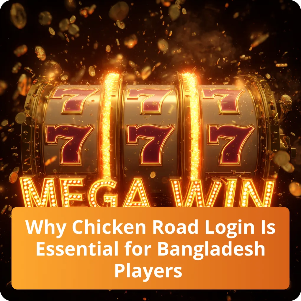 Understanding why the Chicken Road login is an essential step for players in Bangladesh Why Chicken Road Login Is Essential for Bangladesh Players